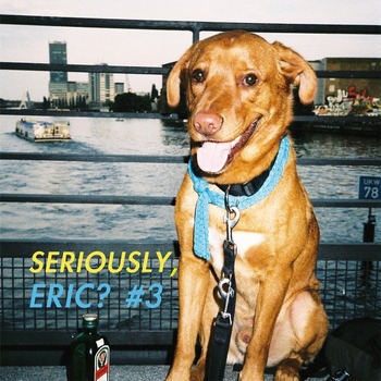 Seriously, Eric ? #3