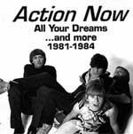 ACTION NOW - All your dreams... and more