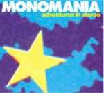 ADVENTURES IN STEREO - Monomania