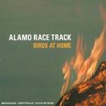 ALAMO RACE TRACK - Birds At Home