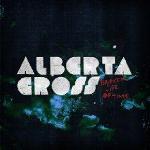 ALBERTA CROSS - Broken Side Of Time