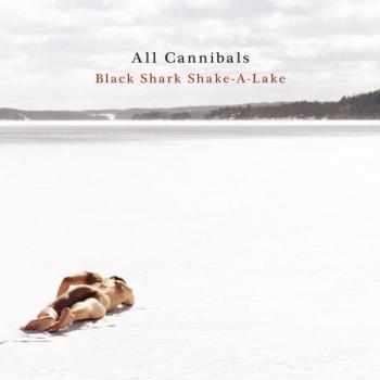 All Cannibals - Black Shark Shake-A-Lake