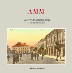 AMM - Uncovered Correspondance: a Postcard from Jaslo