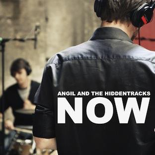 Angil & the Hiddentracks - Now