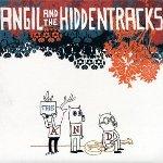 ANGIL AND THE HIDDENTRACKS - The And