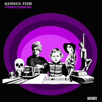 Arnold Fish - In the Land of the Elephant Blues