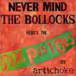 ARTICHOKE - Never Mind The Bollocks, Here's The Sex Pistols