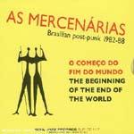 AS MERCENARIAS - The Beginning Of The End Of The World