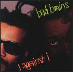 BAD BRAINS - I Against I