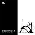 BAD LIEUTENANT - Never Cry Another Tear