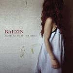 BARZIN - Notes To An Absent Lover