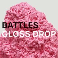 Battles - Gloss Drop