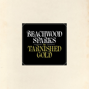 Beachwood Sparks - The Tarnished Gold