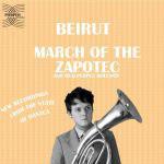 BEIRUT - March Of The Zapotec & Realpeople : Holland