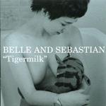 Belle and Sebastian - Tigermilk