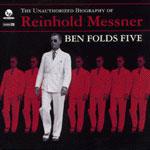 Ben Folds Five - The unauthorized biography of Reinhold Messner