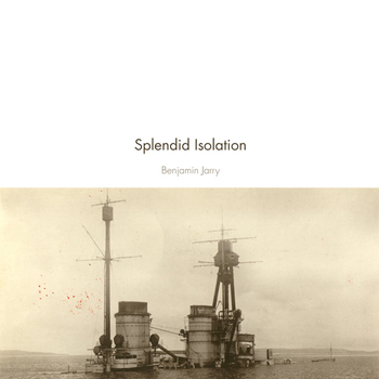 Benjamin Jarry - Slendid Isolation