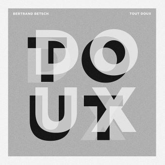 Bertrand Betsch - Tout Doux