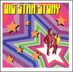 BIG STAR - Big Star Story