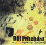 BILL PRITCHARD - HAPPINESS AND OTHER CRIMES