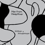 BJ NILSEN & STILLUPPSTEYPA - Man From Deep River