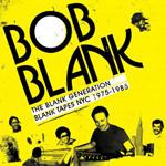 BOB BLANK - The Blank Generation