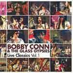 BOBBY CONN - Live Classics Vol. 1