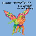 BONNIE 'PRINCE' BILLY - Lie Down In The Light 