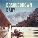 BOSQUE BROWN - Baby