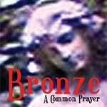 BRONZE - Common Prayer