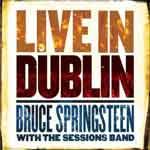 BRUCE SPRINGSTEEN AND THE SEEGER SESSIONS BAND - Live In Dublin