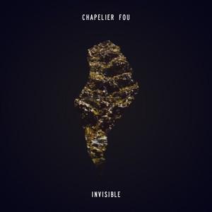 Chapelier Fou - Invisible