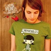 Claudine Muno and the Luna Boots - Carmagnoles