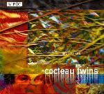 COCTEAU TWINS - BBC SESSIONS