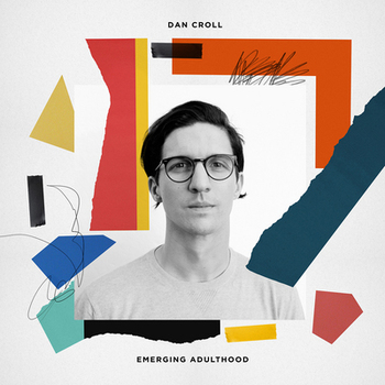 Dan Croll - Emerging Adulthood
