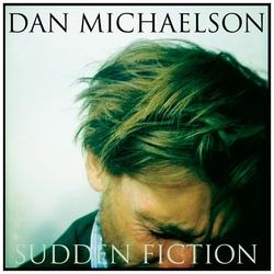 Dan Michaelson - Sudden Fiction