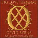 DAVID BYRNE - Big Love: Hymnal