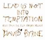 DAVID BYRNE - Lead us not into temptation - Music for the film Young Adam