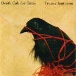 DEATH CAB FOR CUTIE - Transatlanticism