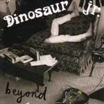 DINOSAUR JR. - Beyond