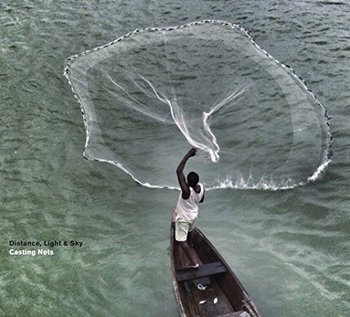 Distance, Light & Sky - Casting Nets