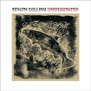 Edwyn Collins - Understated