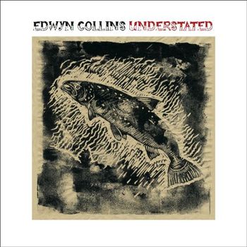 Edwyn Collins - Understated