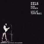 EELS - Live At Town Hall