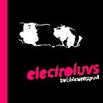 ELECTROLUVS - Bubblewrapped