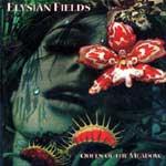 ELYSIAN FIELDS - Queen Of The Meadow