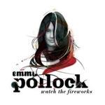 EMMA POLLOCK - Watch The Fireworks