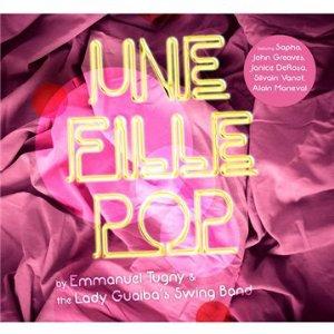 Emmanuel Tugny & the Lady Guaiba's Swing Band - Une fille pop