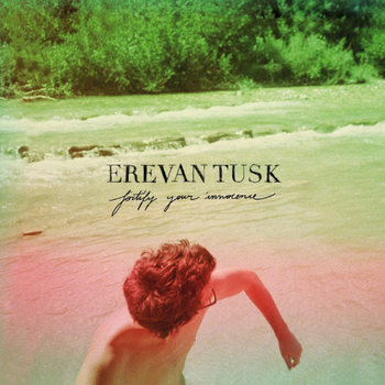 Erevan Tusk - Fortify Your Innocence