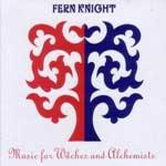 FERN KNIGHT - Music For Witches And Alchemists